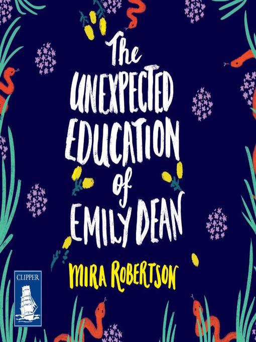 Title details for The Unexpected Education of Emily Dean by Mira Robertson - Available